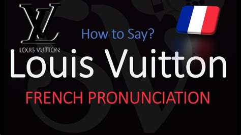 louis vuitton pronunciation in english.